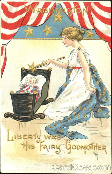 Washington Liberty Was His Fairy Godmother H. B. Griggs (HBG)