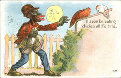 I'll Soon Be Eating Chicken All The Time Postcard