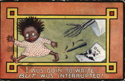 I Wus Goin To Write But – Wus Interrupted! Black Americana Postcard Postcard