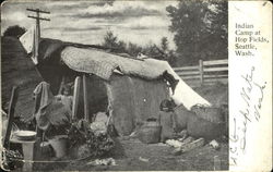 Indian Camp At Hop Fields, I Seattle, WA Native Americana Postcard Postcard