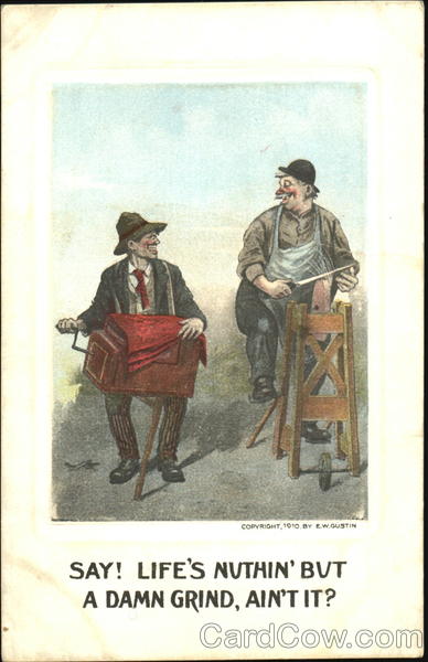 Say! Life's Nuthin' But A Damn Grind, Ain't It? Comic, Funny