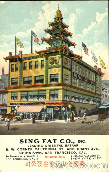 Sing Fat Co, S. W. Corner California St. and Grant Ave., Chinatown San Francisco