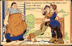 Sorry To Frighten You Madam. We Merely Wish To Ask If We Were On The Right Road Postcard