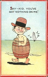 Say-Kid You've Got Nothing On Me! Postcard