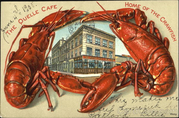 The Quelle Cafe Home Of The Crawfish Portland Oregon