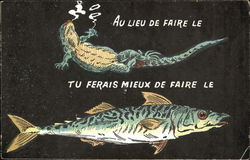 Au Lieu De Faire Le Tu Ferais Mieux De Faire Le Fish Postcard Postcard