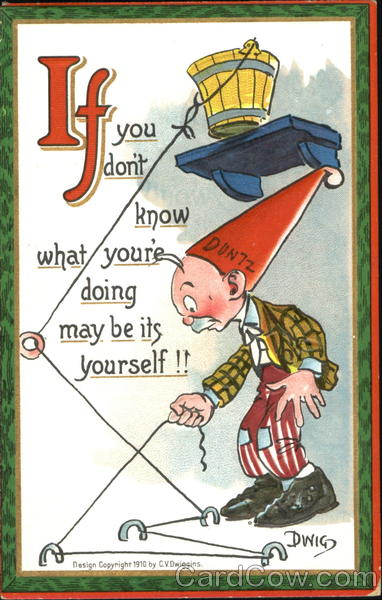 If You Don't Know What You're Doing May Be Its Yourself!