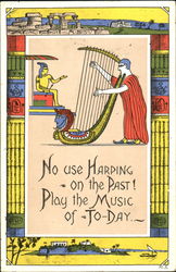 No Use Harping On The Past Play The Music Of To Day Postcard