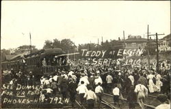 Teddy Roosevelt At Elgin Sept. 8 1910 Teddy Roosevelt At Elgin Sept. 8 1910