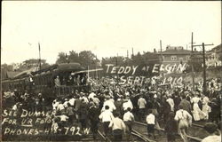 Teddy Roosevelt At Elgin Sept. 8 1910 Illinois Theodore Roosevelt Postcard Postcard