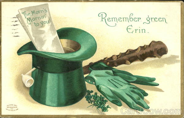 The Morn's Mornin To You! Remember Green St. Patrick's Day