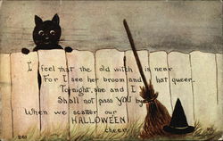 I feel that the old witch is near, For I see her broom and hat queer Postcard