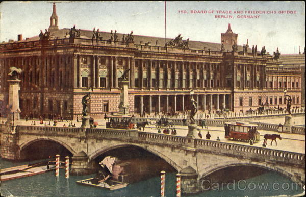 Board Of Trade And Friederichs Bridge Berlin Germany