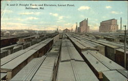 B. And O. Freight Yards And Elevators, Locust Point Postcard