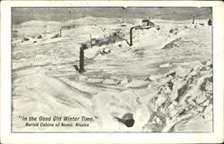 In The Good Old Winter Time Nome, AK Postcard Postcard