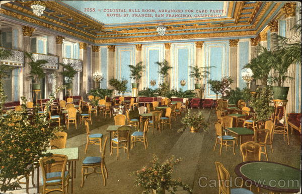 Colonial Ball Room Arranged For Card Party, Hotel St. Francis San Francisco California