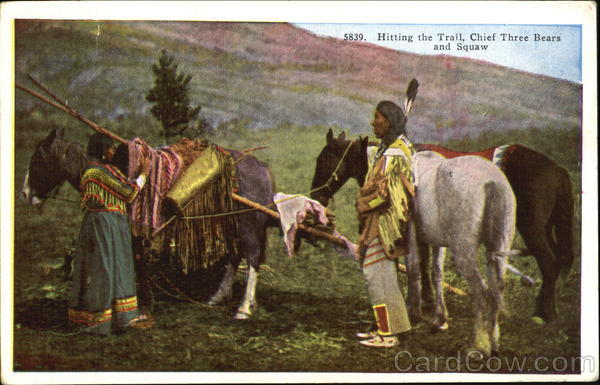 Hitting The Trail, Chief Three Bears and Squaw Native Americana
