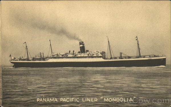 Panama Pacific Liner Mongolia Boats, Ships