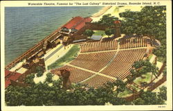 Waterside Theatre, Roanoke Island Manteo, NC Postcard Postcard