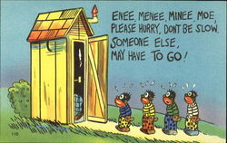 Enee Mene Minee Moe Please Hurry Don't Beslow Someone Else May Have To Go! Outhouses & Bathrooms Postcard Postcard