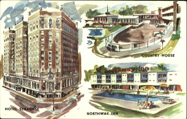 Hotel Syracuse; Country House; Northway Inn New York
