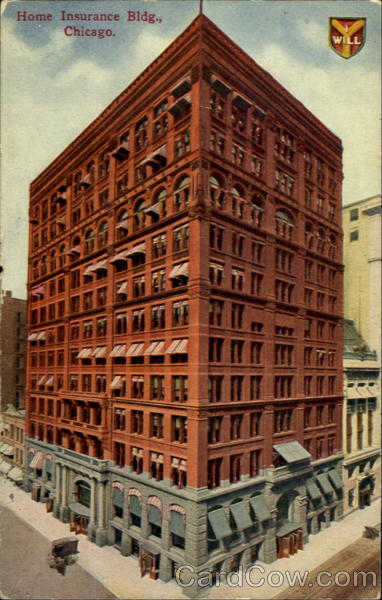 Home Insurance Bldg., Chicago Illinois