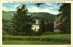 C-14 Rabun County Court House, Black Rock Mountain in Background, Clayton, Ga Postcard