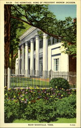 The Hermitage, The Home of President Andrew Jackson Nashville, TN Postcard Postcard