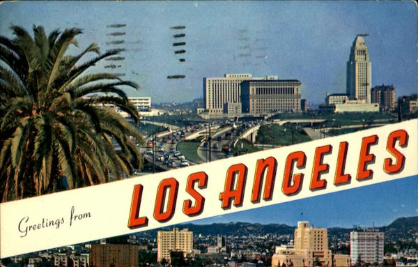 Greetings from Los Angeles California