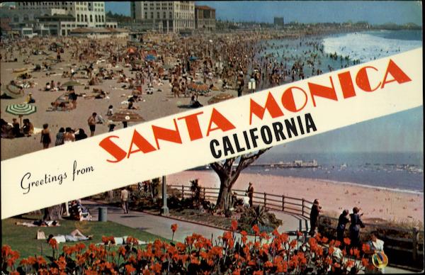 Greetings from Santa Monica, California