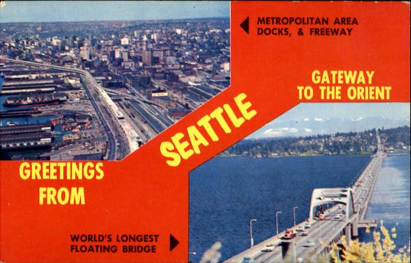 Greetings from Seattle Gateway to the Orient Washington