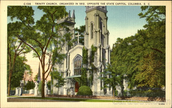Trinity Church, Organized in 1812, Opposite the State Capital Columbia South Carolina