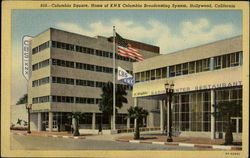856 - Columbia Square, Home of KNX Columbia Broadcasting System, Hollywood, California Postcard