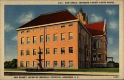 A-21 New Annex, Anderson County Court House, and Robert Anderson Memorial Fountain, Anderson, S.C South Carolina Postcard Postcard