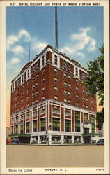 Hotel Hickory and Tower of Radio Station WHKY Postcard