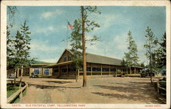Old Faithful Camp, Yellowstone Park Postcard