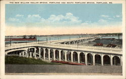 The new Million Dollar Bridge, Portland and South Portland Bridge Postcard