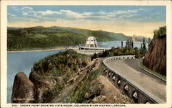 Crown Point Showing Vista House, Columbia River Highway, Oregon Postcard