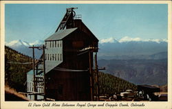 El Pas Gold Mine Between Royal Gorge and Cripple Creek, Colorado Postcard Postcard