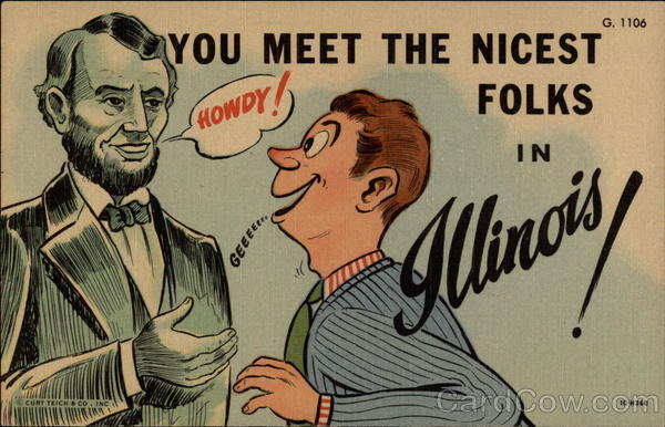 You Meet the Nicest Folks in Illinois