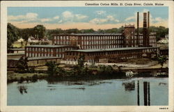 Canadian Cotton Mills, St. Croix River Calais, ME Postcard Postcard