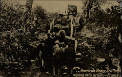 American Heavy Artillery moving into action - France World War I Postcard Postcard