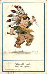 Who said I don't love my squaw? Postcard