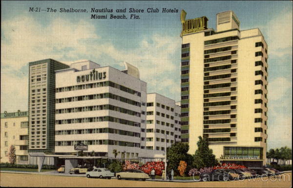 M 21- The Shelbourne, Nautilus, and Shore Club Hotels Miami Beach Florida