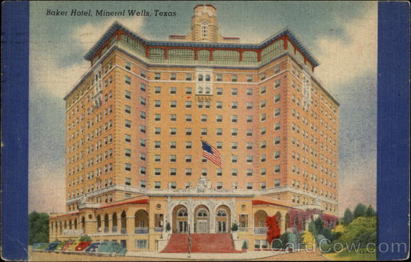 Baker Hotel Mineral Wells Texas