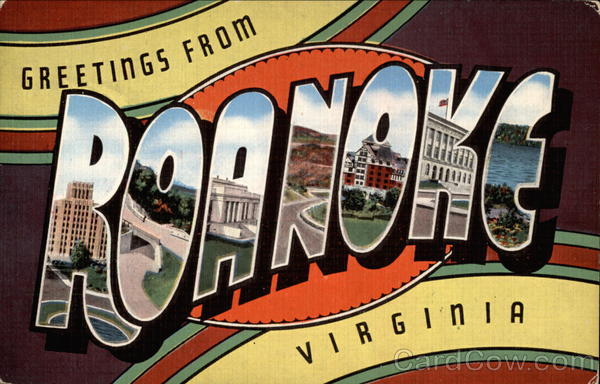 Greetings from Roanoke Virginia