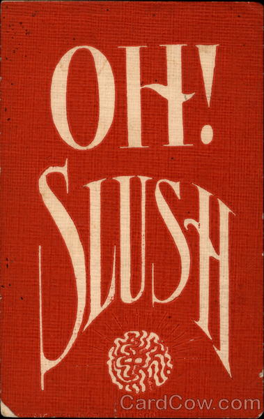 Oh! Slush Phrases & Sayings