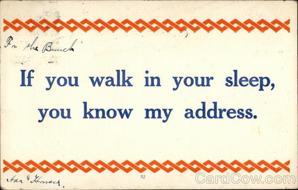 If You Walk in Your Sleep, You Know My Address Phrases & Sayings