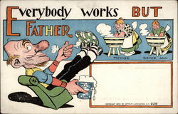 Everybody Works But Father Postcard