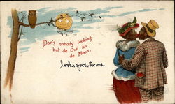 "Dar's Nobody Looking But de Owl an de Moon" Postcard